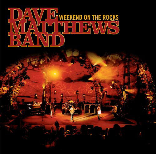 Weekend On The Rocks*ntsc - Dave Matthews Band - Musique - RCA - 0828767575926 - 29 novembre 2005