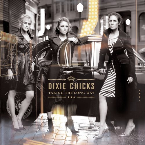 Cover for Chicks · Taking The Long Way (CD) (2006)