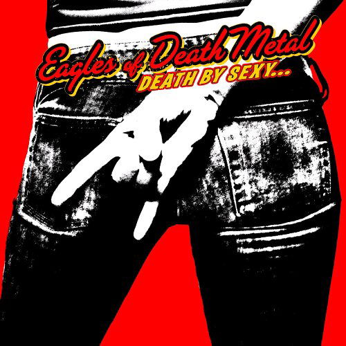 Cover for Eagles of Death Metal · Death By Sexy (CD) [Bonus Tracks edition] (2006)