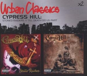 Cover for Cypress Hill · Stoned Raiders / Till Death Do Us Part (CD) (2006)