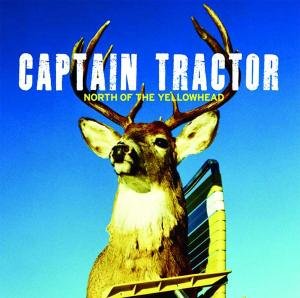 Captain Tractor · North of the Yellowhead (CD) (2013)