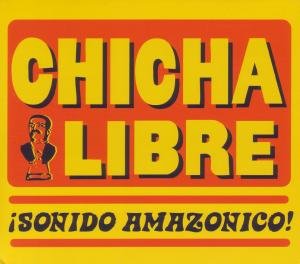 Cover for Chicha Libre · Sonido Amazonico! (CD) (2009)