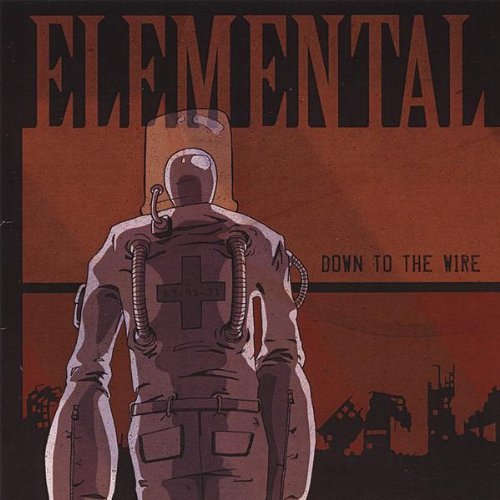 Cover for Elemental · Down to the Wire (CD) (2008)