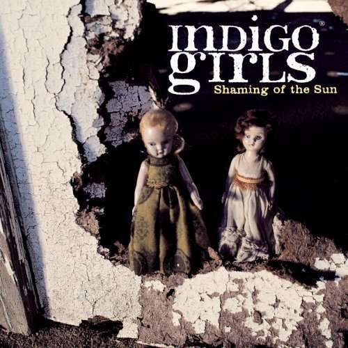 Cover for Indigo Girls · Shaming of the Sun (CD) (2008)