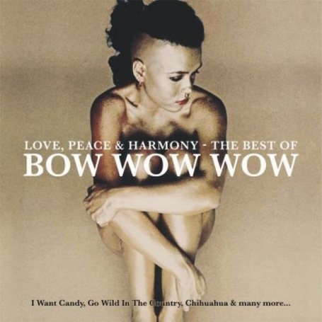 Love, Peace, Harmony: Best Of - Bow Wow Wow - Music - CAMDEN - 0886972492926 - March 24, 2008
