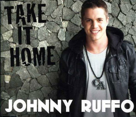 Take It Home - Johnny Ruffo - Muzyka - SONY MUSIC - 0887654164926 - 26 października 2012