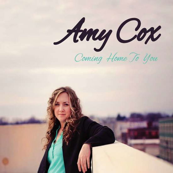 Cover for Amy Cox · Coming Home to You (CD) (2014)