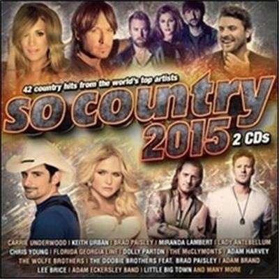 So Country 2015 - Various Artists - Música - SONY - 0888750630926 - 27 de fevereiro de 2015