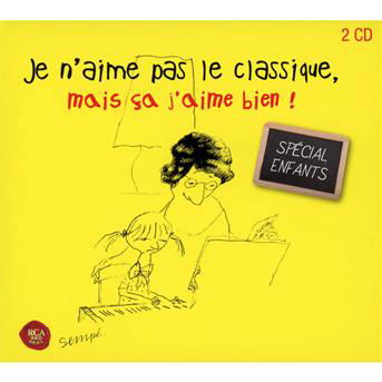 Cover for Je N'aime Pas Le Classique · Je N'aime Pas Le Classique Enfants (CD) [Digipak] (2017)
