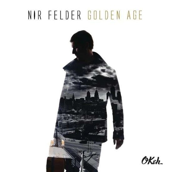 Nir Felder-golden Age - Nir Felder - Musikk - Sony - 0888837962926 - 21. januar 2014