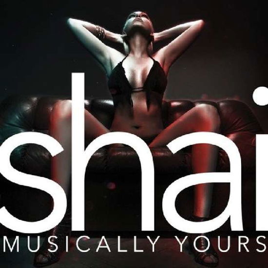 Musically Yours - Shai - Música - GOLDENLANE - 0889466088926 - 29 de junio de 2018