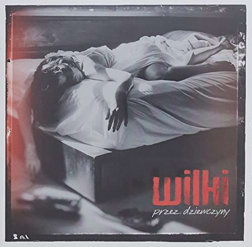 Cover for Wilki · Przez Dziewczyny (CD) (2016)