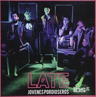 Cover for Jovenes Pordioseros · Late (CD) (2017)