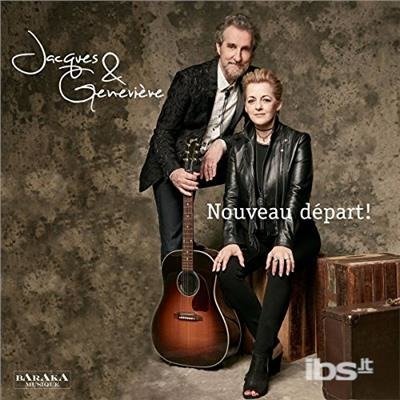 Cover for Jacques &amp; Genevieve · Jacques &amp; Genevieve Nouveau Depart! (CD) (2017)