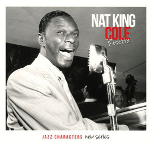 Rosetta - Nat King Cole - Music - LE CHANT DU MONDE - 3149024244926 - June 18, 2015