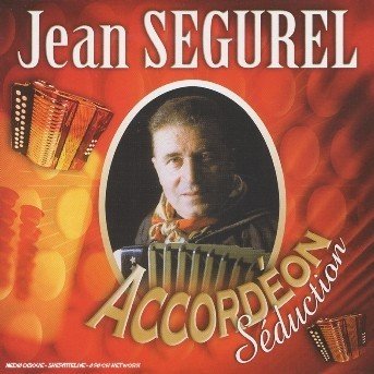 Accordeon Seduction - Jean Segurel - Musik - BANG - 3596971142926 - 17 januari 2010