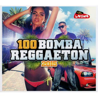 100 Bomba Reggaeton 2015 - Various Artists - Musiikki -  - 3596973234926 - keskiviikko 15. syyskuuta 2021