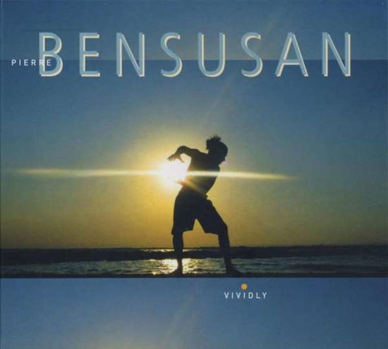 Cover for Pierre Bensusan · Vividly (CD) (2010)