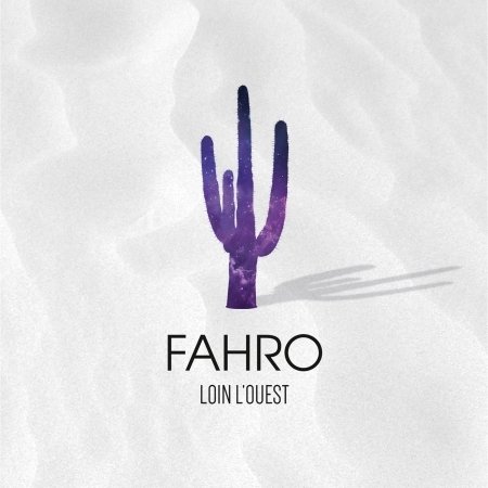 Cover for Fahro · Loin L'ouest (CD) (2016)
