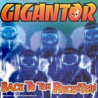 Back To The Rockets - Gigantor - Music - Spv - 4001617721926 - April 23, 2008