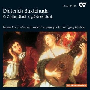 O Gottes Stadt / O Guldnes Licht - Dietrich Buxtehude - Muziek - CARUS - 4009350831926 - 2 maart 2007