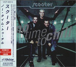 No Time to Chill - Scooter - Musiikki - SONY - 4009880648926 - maanantai 20. heinäkuuta 1998