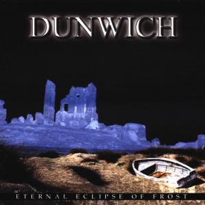 Cover for Dunwich · Eternal Eclipse Of Frost (CD) (2012)