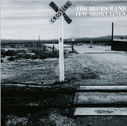 Cover for Blues Band · Few Short Lines (CD) [Digipak] (2011)