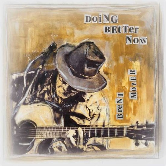 Doing Better Now - Brent Moyer - Musik - COAST TO COAST - 4015307199926 - 31. Mai 2019