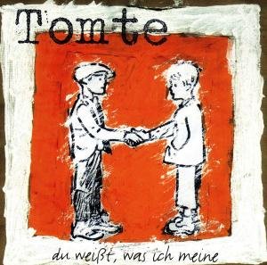 DU WEIßT,WAS ICH MEINE - Tomte - Musik - Indigo - 4015698824926 - 20. marts 1998