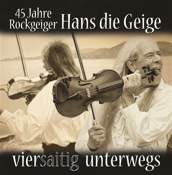 Viersaitig Unterwegs - Hans Die Geige - Musikk - ROCK GEIGER - 4021934981926 - 18. mai 2018