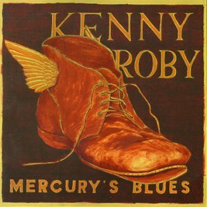 Cover for Kenny Roby · Mercury's Blues (CD) (2008)