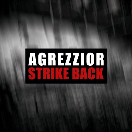 Strike Back - Agrezzior - Musikk - INFACTED - 4046661530926 - 29. september 2017