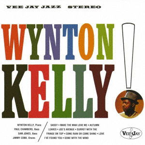 Wynton Kelly! - Wynton Kelly - Musik - UNIVERSAL MUSIC JAPAN - 4988031581926 - 20. september 2023