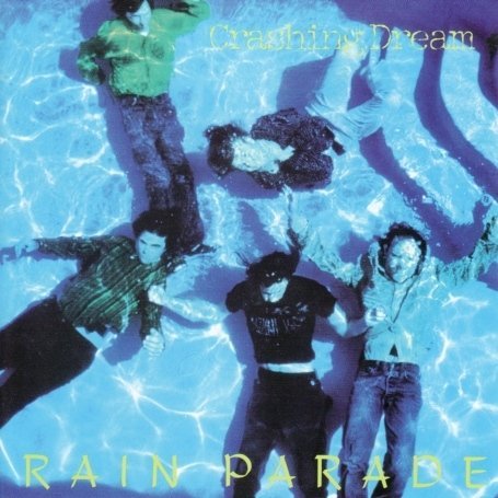 Crashing Dream - Rain Parade - Música - LEMON - 5013929774926 - 23 de novembro de 2009