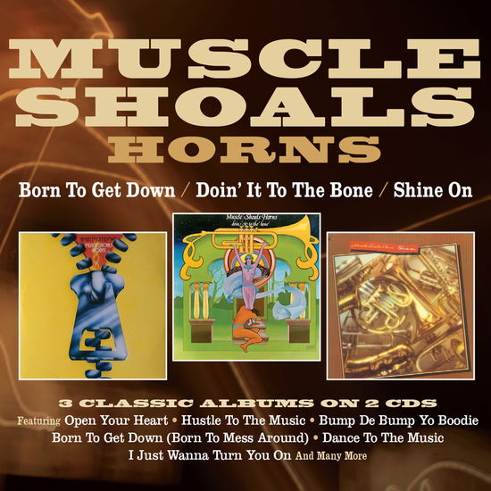 Born To Get Down / Doin It To The Bone / Shine On - Muscle Shoals Horns - Musikk - ROBINSONGS - 5013929956926 - 9. februar 2024