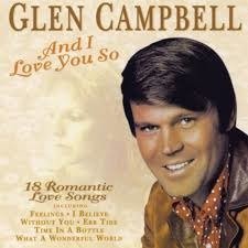 And I Love You So - Glen Campbell - Musique - Platinum - 5014293128926 - 