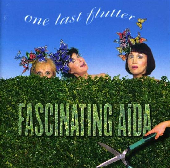 One Last Flutter - Fascinating Aida - Musik - FIRST NIGHT - 5014636208926 - 2. juni 2003