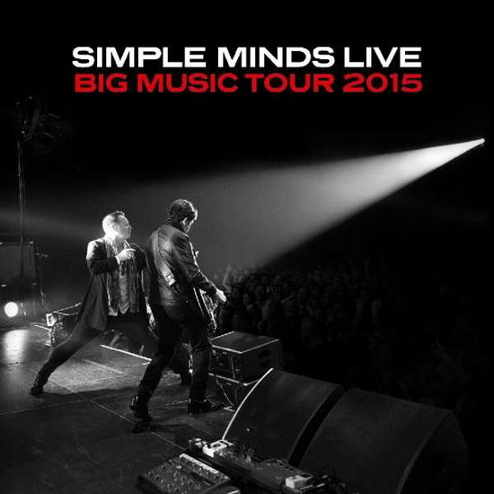 Big Music Tour 2015 - Simple Minds - Musiikki - DEMON - 5014797899926 - perjantai 24. toukokuuta 2019