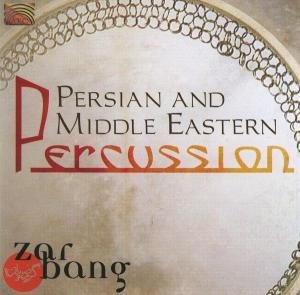 Persian & Middle Eastern Percussion - Zarbang - Musiikki - ARC Music - 5019396196926 - perjantai 4. marraskuuta 2005