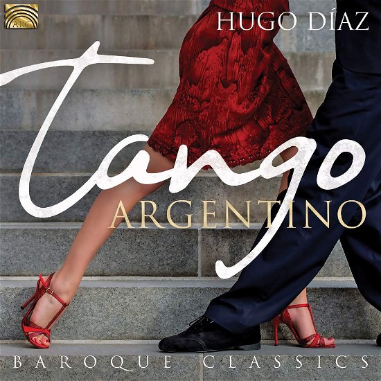 Cover for Hugo Diaz · Tango Argentino &amp; Baroque Classics (CD) (2019)