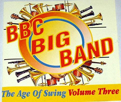 Cover for Bbc Big Band · The Age Of Swing - Vol 3 (CD)