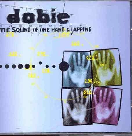 Cover for Dobie · The Sound Of One Hand Clapping (CD)