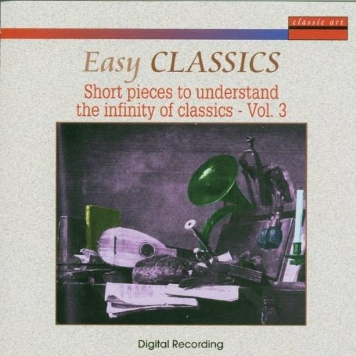 Easy Classics Vol. 3 - Short Pieces to Understand the Infinity of Classics - Aa. Vv. - Muziek - CLASSIC ART - 5030240096926 - 4 maart 1999