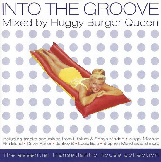 Cover for Into the Groove · Into the Groove-mixed by Huggy Burger Queen-v/a (CD)