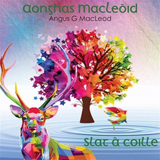 Cover for Angus G Macleod · Slat A Coille (CD) (2019)