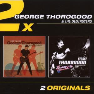 Cover for George Thorogood · Ride'til I Die/30th Anniversary Tour 2 I (CD) (2008)