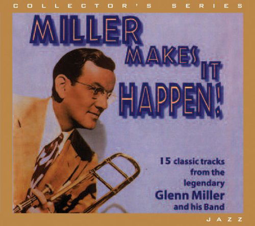 Cover for Glenn Miller · Miller Makes It Happen (CD) (2002)