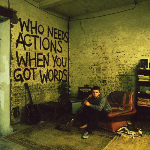 Plan B · Who Needs Actions when You Got Words (CD) (2011)