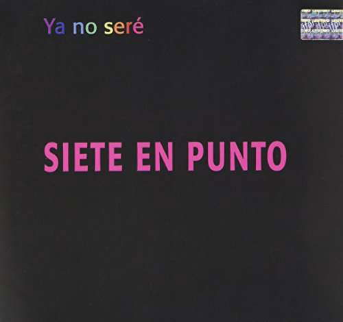 Ya No Sere - Siete en Punto - Musik - WARN - 5053105800926 - 23. juli 2013
